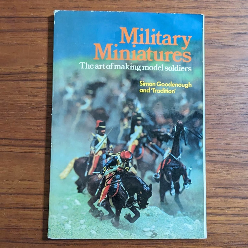 Military Miniatures Making Model Soldiers Book 1978